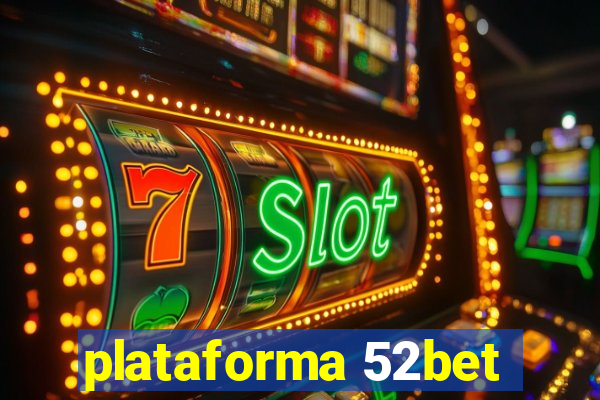 plataforma 52bet